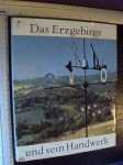 Das erzgebirge und sein handwerk - Ernst Schafer