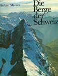Die Berge der Schweiz / Herbert Maeder