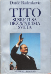 Đorđe Radenković - Tito Susreti sa državnicima sveta