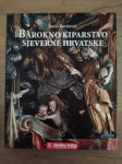 DORIS BARIČEVIĆ, Barokno kiparstvo sjeverne Hrvatske