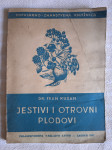 DR.FRAN KUSAN JESTIVI I OTROVNI PLODOVI Zagreb 1947 g
