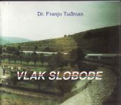 Dr. FRANJO TUĐMAN - VLAK SLOBODE