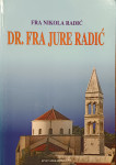 Fra Nikola Radić - Dr. fra Jure Radić