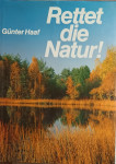 Günther Haaf – Rettet die Natur!