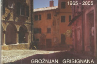 GROŽNJAN  GRISIGNANA  1965 - 2005