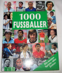 Grupa autora - 1000 fusballer Die besten spieler aller zeiten