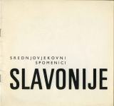 Grupa autora - Katalog izložbe Srednjovjekovni spomenici Slavonije