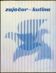 Grupa autora - Zaječar Kutina 20 godina bratske suradnje monografija