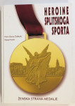 Herci Ganza Čaljkušić i Robert Kučić - Heroine splitskog sporta