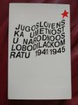 Jugoslovenska umetnost u narodnooslobodilačkom ratu katalog izložbe