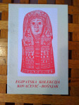 KATALOG EGIPATSKA KOLEKCIJA KOVAČEIĆ - BOŠNJAK  KUTINA 1991