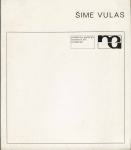Katalog izložbe Šime Vulas Monografska izložba Skulptura 1980