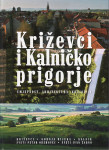 KRIŽEVCI I KALNIČKO PRIGORJE : UMJETNOST ARHITEKTURAI KRAJOLICI