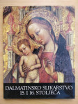 Kruno Prijatelj - Dalmatinsko slikarstvo 15. i 16. stoljeća