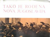 Tako je rođena nova Jugoslavija, zbornik sećanja učesnika Drugog zased
