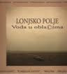 Lonjsko polje : voda u oblacima (fotomonografija)
