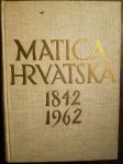 Matica hrvatska 1842 - 1962