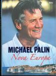 MICHAEL PALIN: Nova Europa