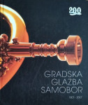 Miroslav Burić, 200 godina Gradska glazba Samobor 1807.-2007.