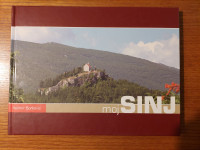 Moj SINJ - Velimir BORKOVIĆ / Urednik : fra Mirko MARIĆ