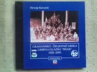 2. Monografija Građansko-željezničarska limena glazba Sisak 2005.