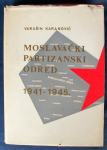 MOSLAVAČKI PARTIZASNKI ODRED 1941 1945 Vukašin Karanović