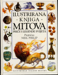 Neil Philip Ilustrirana knjiga mitova Priče i legende svijeta #2