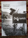 NEPOKORENI Unconquered DUBROVNIK Zlatko Kalle DOMOVINSKI RAT