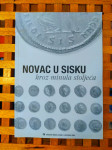 NOVAC U SISKU KROZ MINULA STOLJEĆA, GRADSKI MUZEJ SISAK 2001
