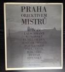 Praha objektivem mistru (Fotomonografija o Pragu na češkom)