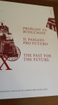Prošlost za budućnost: Izložbena djelatnost Arheološkog muzeja Istre