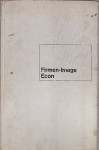 O. S. RECHENAUER - A. STANKOWSKI : FIRMEN IMAGE , ECON VERLAG 1969.