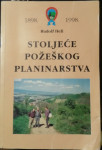 Rudolf Heli – Stoljeće požeškog planinarstva 1898. – 1998.