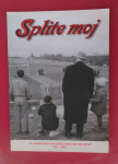 Splite moj 95 Rođendan Nogometnog Kluba Split  1912 - 2007.