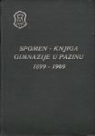 SPOMEN-KNJIGA GIMNAZIJE U PAZINU 1899-1969. , PAZIN 1973.