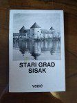 STARI GRAD SISAK VODIČ KROZ STALNE POSTAVE I IZLOŽBE U STAROM GRADU