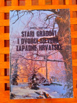 STARI GRADOVI I DVORCI SJEVERO-ZAPADNE HRVATSKE