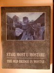 Stari most u Mostaru - monografija