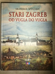 Stari Zagreb od vugla do vugla