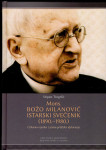 Stjepan Trogrlić - Mons. Božo Milanović Istarski svećenik 1890 1980