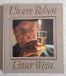 UNSERE REBEN UNSER WEIN