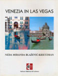 Venezia in Las Vegas / Neda Miranda Blažević-Krietzman