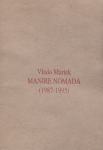 Vlado Martek: MANIRE NOMADA (1987-1995), Zagreb 1995.
