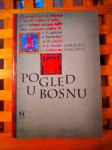 zdravko sančević POGLED U BOSNU, ZAPISI VELEPOSLANIKA, ZAGREB 1998