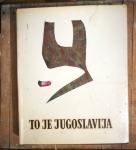 Zdunić, Drago (ur.) - To je Jugoslavija ( fotomonografija | akvareli )