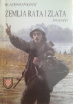 ZEMLJA RATA I ZLATA fotografije aut.Mladen Pavković