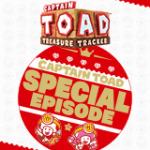 Captain Toad Treasure Tracker: Special Episode  DIGITAL