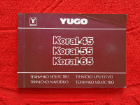 Yugo /Jugo Koral 45, 55, 65 - Tehničko uputstvo