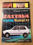 ZASTAVA YUGO Koral 45 autora B. Zekavica-D. Slavković, Tehnička knjiga