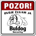 Tablica "Pozor ovdje čuvam ja" - Bulldog (Buldog)